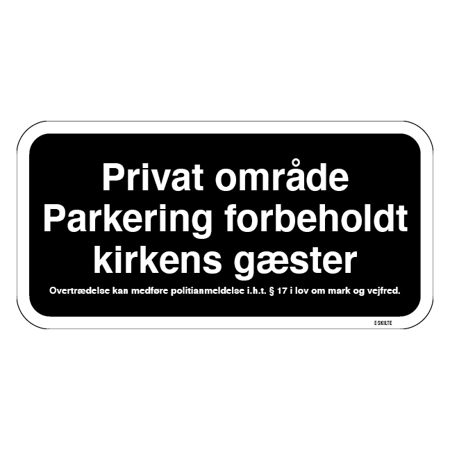 Privat område Parkering forbeholdt kirkegårdens gæster. Overtrædelse kan medføre politianmeldelse i.h.t. § 17 i lov om mark og vejfred. Parkeringsskilt