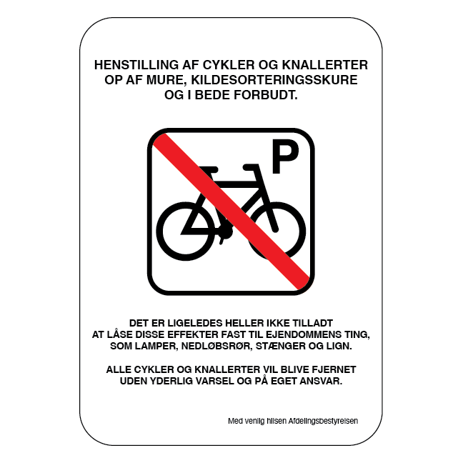 Ingen cykler i gården. Parkeringsskilt