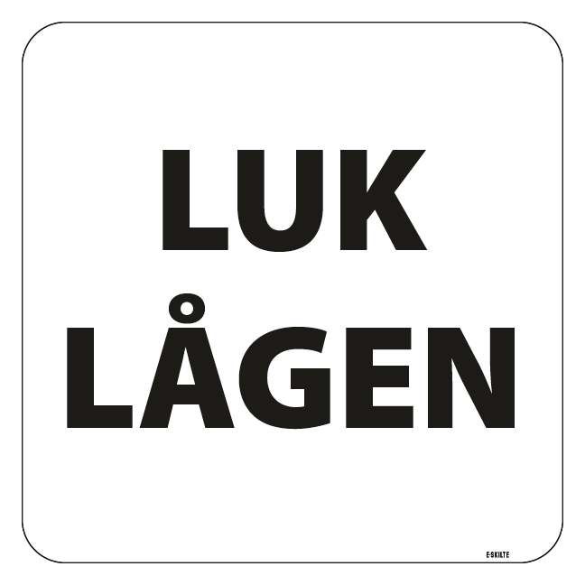 Luk lågen piktogram skilt