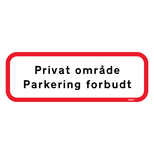 Privat område Parkering forbudt skilt