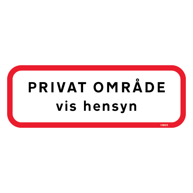 Privat område vis hensyn skilt