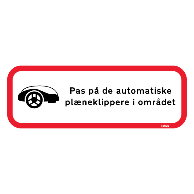 Pas på de automatiske plæneklippere i området skilt