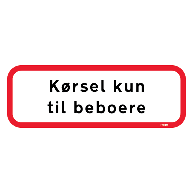 Kørsel kun til beboere. Skilt