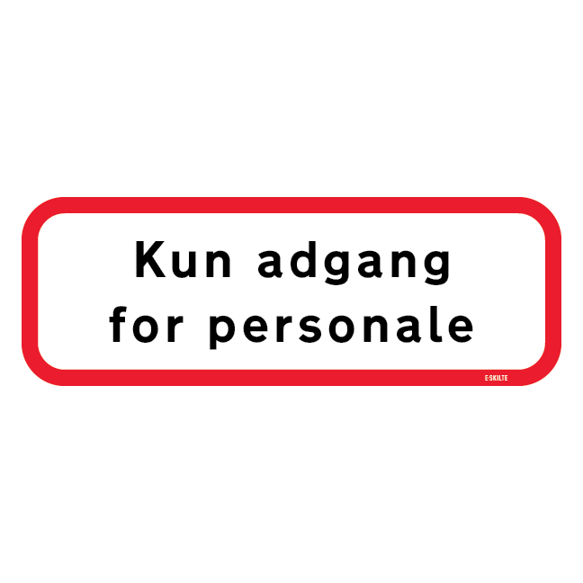 Kun adgang for personale. Skilt Firkantet.