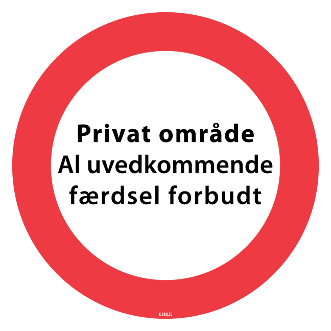 Privat område al uvedkommende færdsel forbudt. skilt