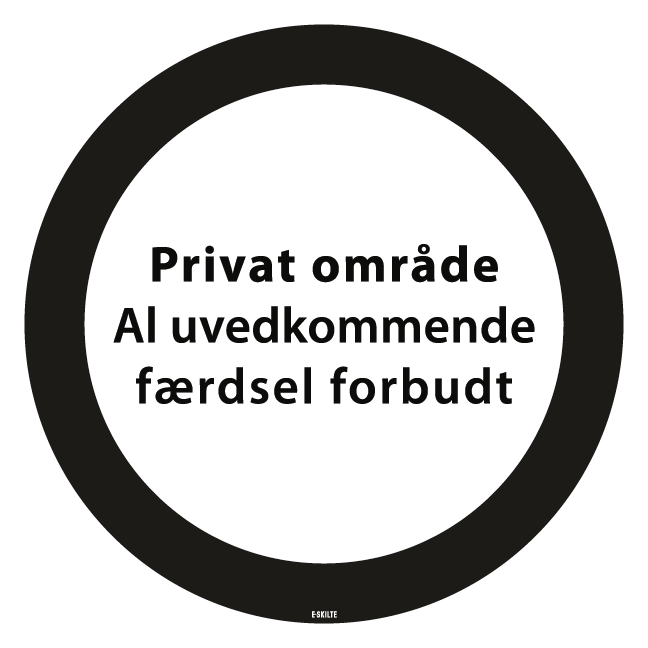 Privat område al uvedkommende færdsel forbudt. Skilt