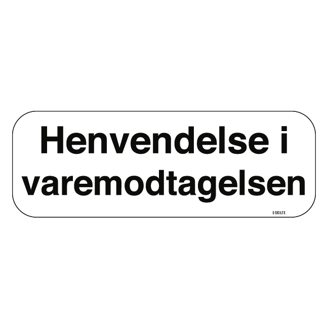 Henvendelse i varemodtagelsen skilt