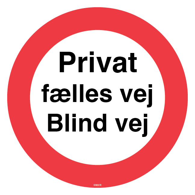 Privat fælles vej Blind vej skilt
