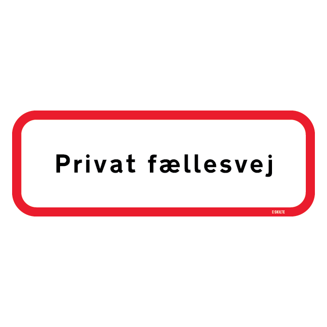 Privat fællesvej. Skilt