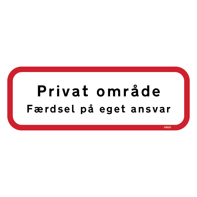 Privat område færdsel på eget ansvar skilt