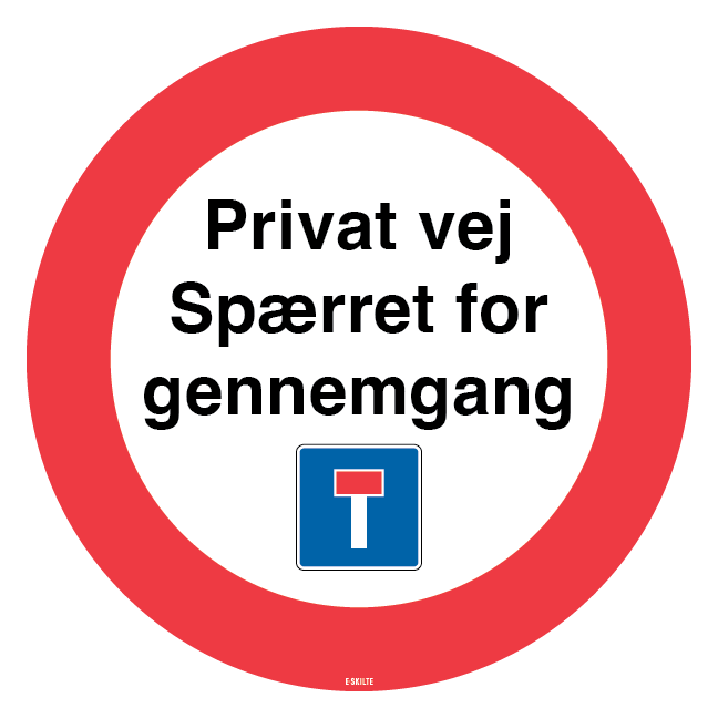 Privat vej Spæret for gennemgang Blindvej. Forbudt skilt