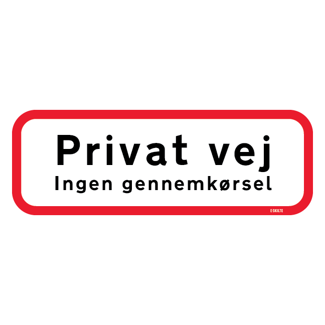 Privat vej ingen gennemkørsel. Trafikskilt