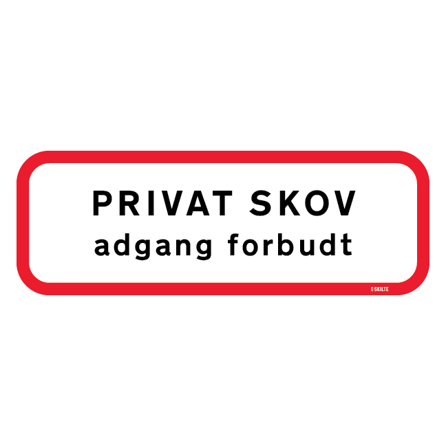 Privat skov adgang forbudt skilt