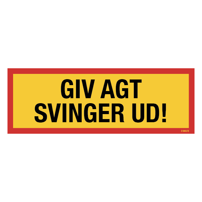 Giv Agt Svinger Ud! Skilt