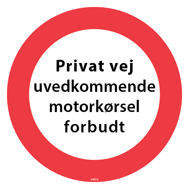 Privat vej uvedkommende motorkørsel forbudt Skilt