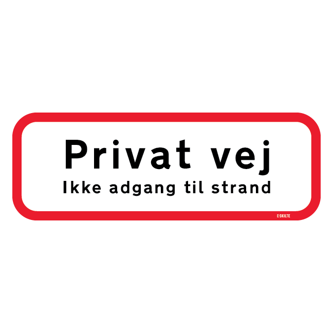 Privat Vej Ikke adgang til strand Skilt