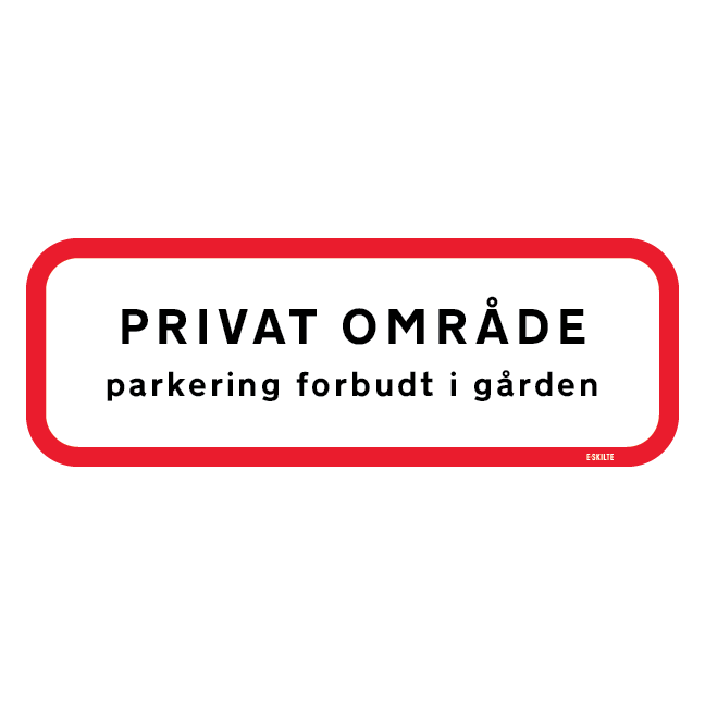 Privat Område Parkering forbudt i gården skilt