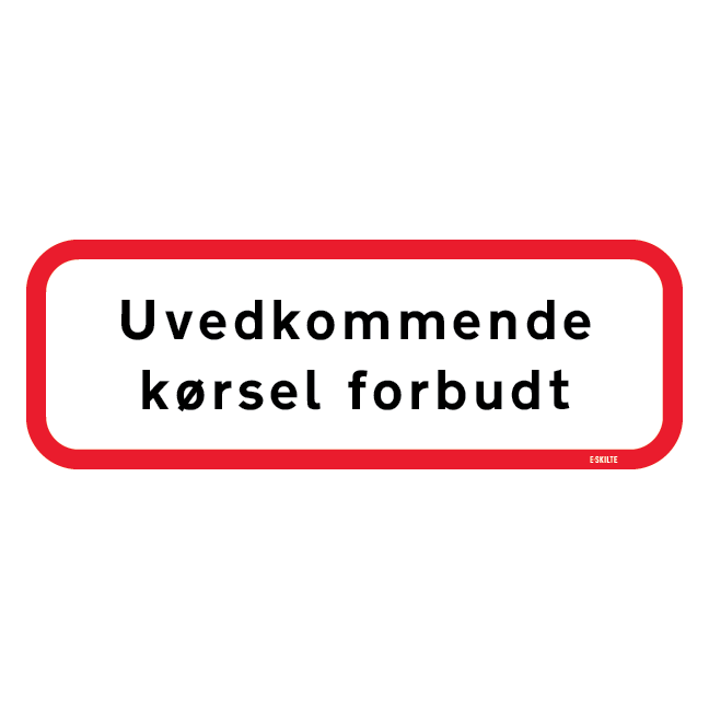 Uvedkommende kørsel forbudt. Skilt