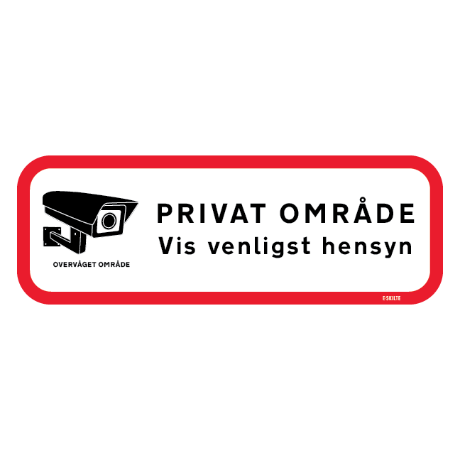 Video overvåget Privat område Vis venligst hensyn. Område skilt