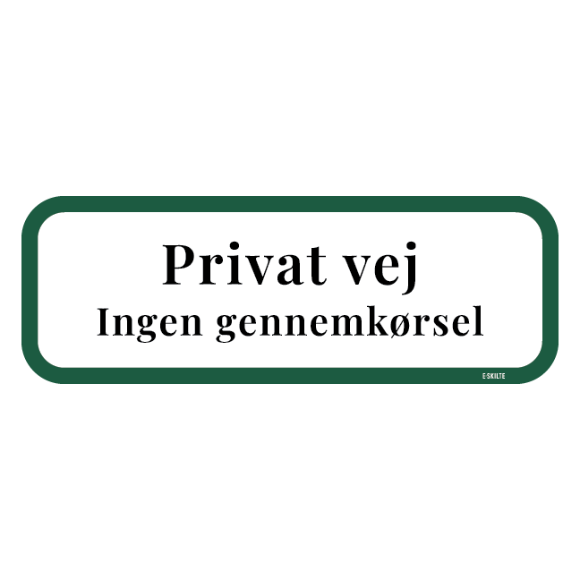 Privat vej ingen gennemkørsel. Skilt