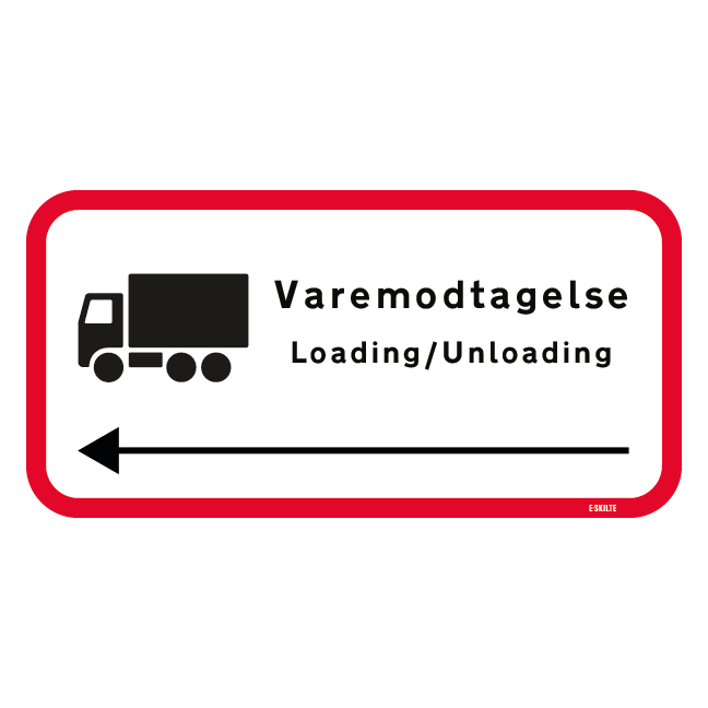 Varemodtagelse Loading / Unloading. Trafikskilt