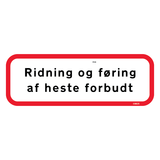 Forbudsskilt - Ridning og føring af heste forbudt