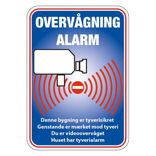 Overvågning Alarm Denne bygning er tyverisikret Genstande er mærket mod tyveri Du er videoovervåget huset har tyverialarm Skilt