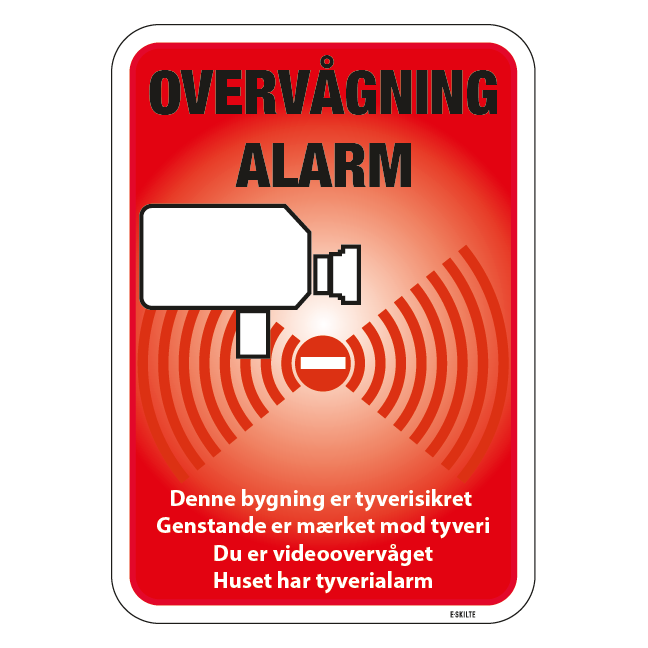 Overvågning Alarm Denne bygning er tyverisikret Genstande er mærket mod tyveri Du er videoovervåget huset har tyverialarm Skilt