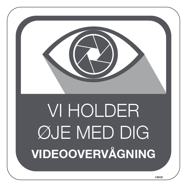 Videoovervågningsskilt - Vi holder øje med dig videoovervågning