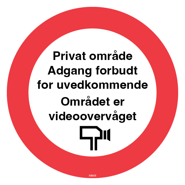 Privat område Adgang forbudt for uvedkommende Området er videoovervåget. skilt