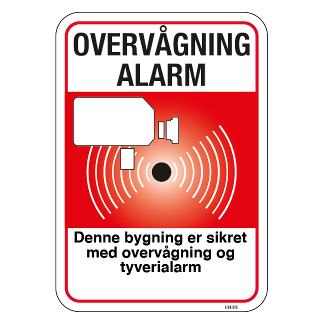 Overvågning Alarm Denne bygning er sikret med overvågning og tyverialarm. Tingene er mærkede. skilt