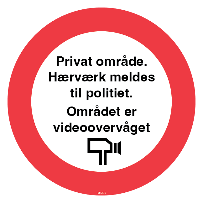 Privat område. Hærværk meldes til politiet. Området er videoovervåget. skilt
