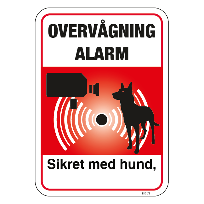 Overvågning Alarm Sikret med hund, video & alarm. skilt